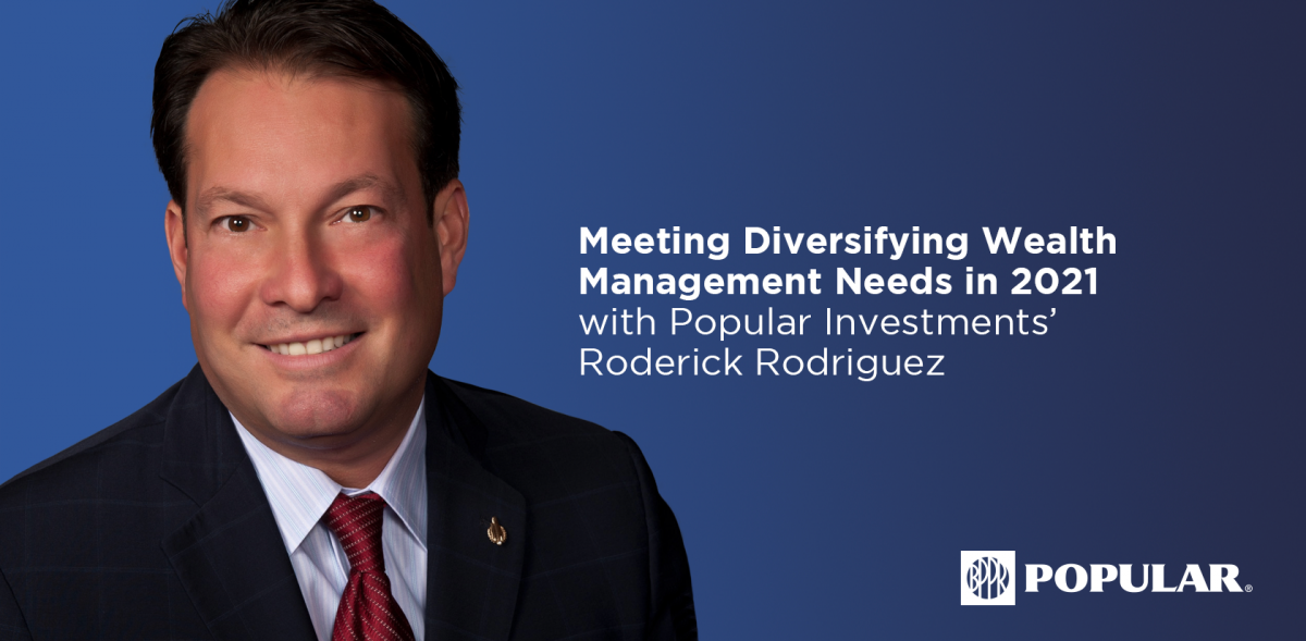 Meeting Diversifying Wealth Management Needs - Blog Popular Bank