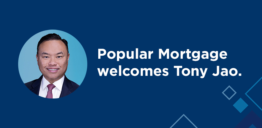 Popular Mortgage welcomes Tony Jao. - Blog Popular Bank